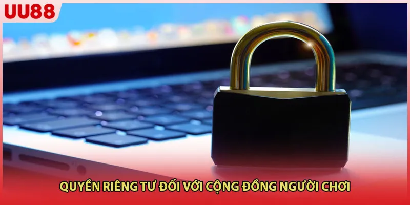 Quyền riêng tư đối với cộng đồng người chơi